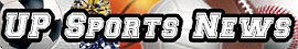 Upper Peninsula Local Sports and Michigan Sports Upper Peninsula Local Sports and Michigan Sports by Great Lakes Radio Sports